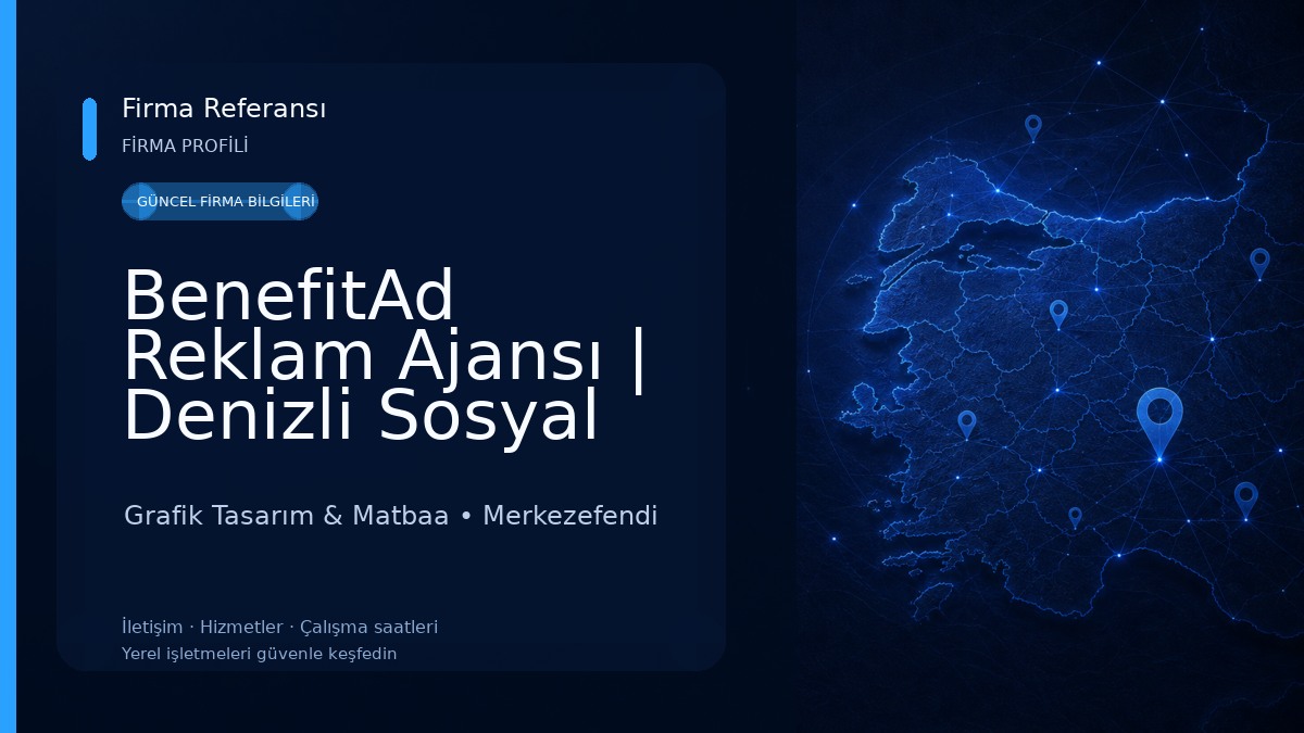 BenefitAd Reklam Ajansı | Denizli Sosyal Medya Ajansı - 360° Derece Reklam Grafik Tasarım & Matbaa