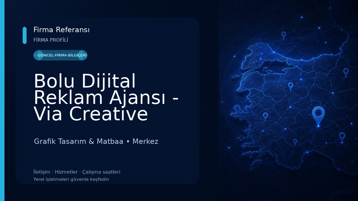 Bolu Dijital Reklam Ajansı - Via Creative A.Ş. Grafik Tasarım & Matbaa