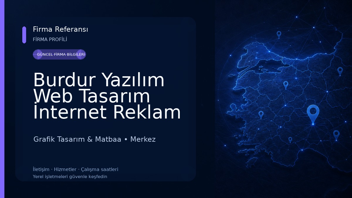 Burdur Yazılım Web Tasarım İnternet Reklam Grafik Tasarım & Matbaa