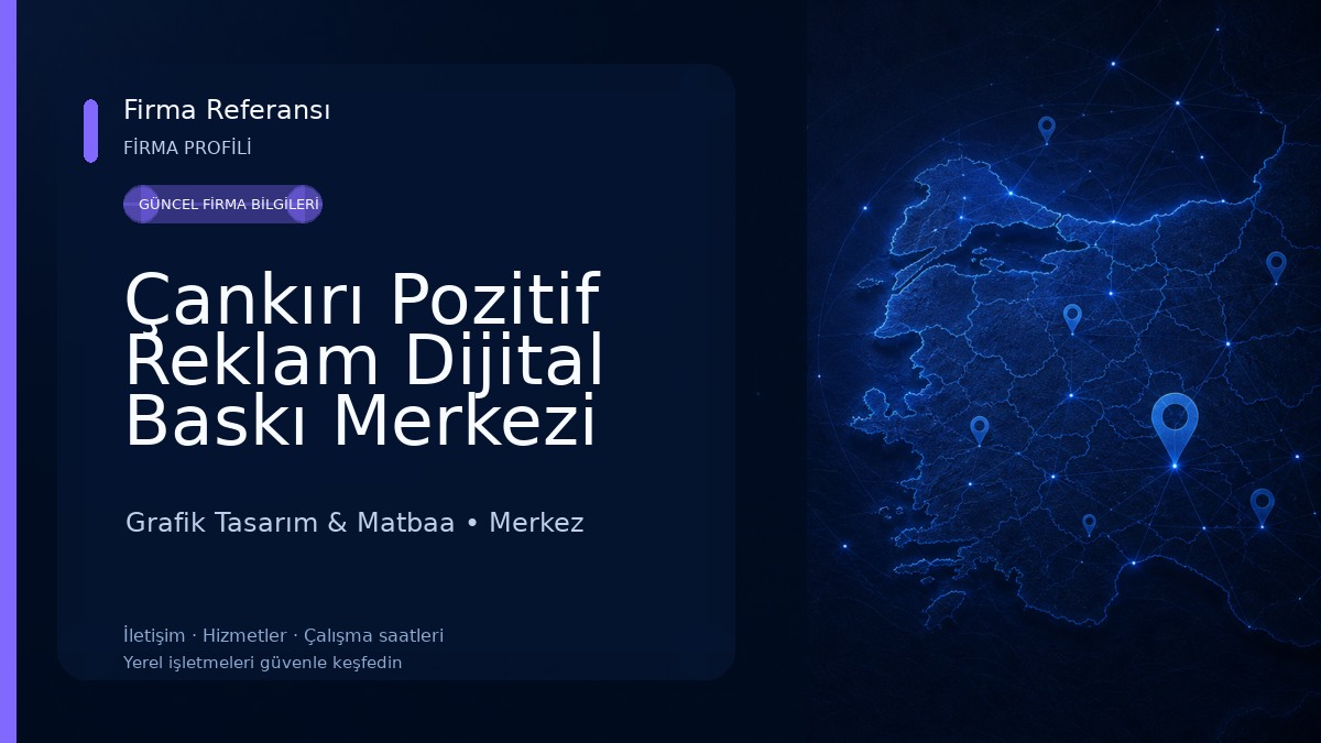 Çankırı Pozitif Reklam Dijital Baskı Merkezi Grafik Tasarım & Matbaa