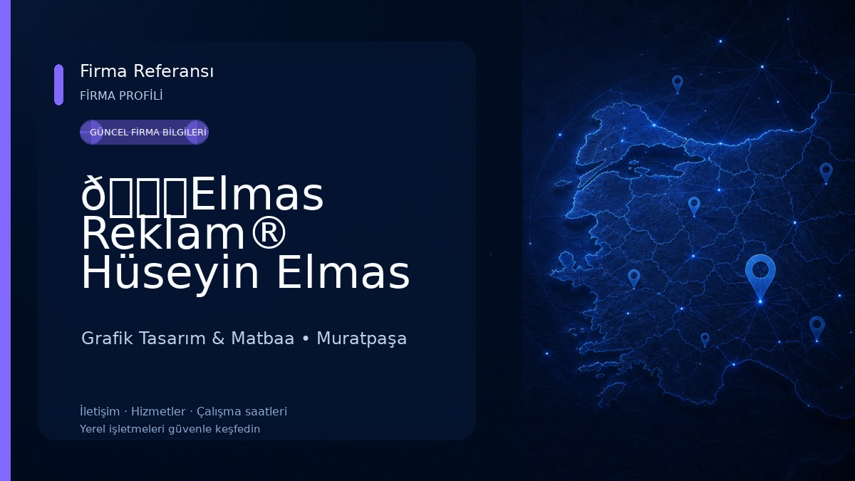 💎Elmas Reklam®️ Hüseyin Elmas Grafik Tasarım & Matbaa