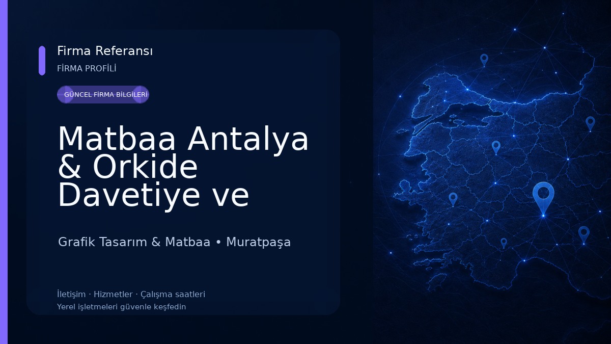 Matbaa Antalya & Orkide Davetiye ve Promosyon Grafik Tasarım & Matbaa