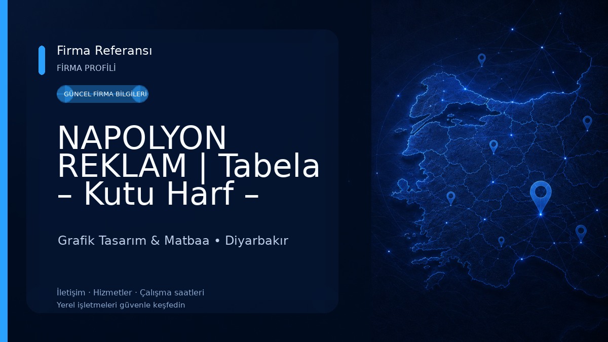 NAPOLYON REKLAM | Tabela – Kutu Harf – Dijital Baskı – Matbaa - Diyarbakır reklam-diyarbakır tabela Grafik Tasarım & Matbaa