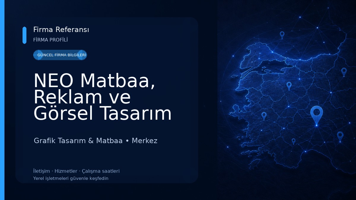 NEO Matbaa, Reklam ve Görsel Tasarım Grafik Tasarım & Matbaa