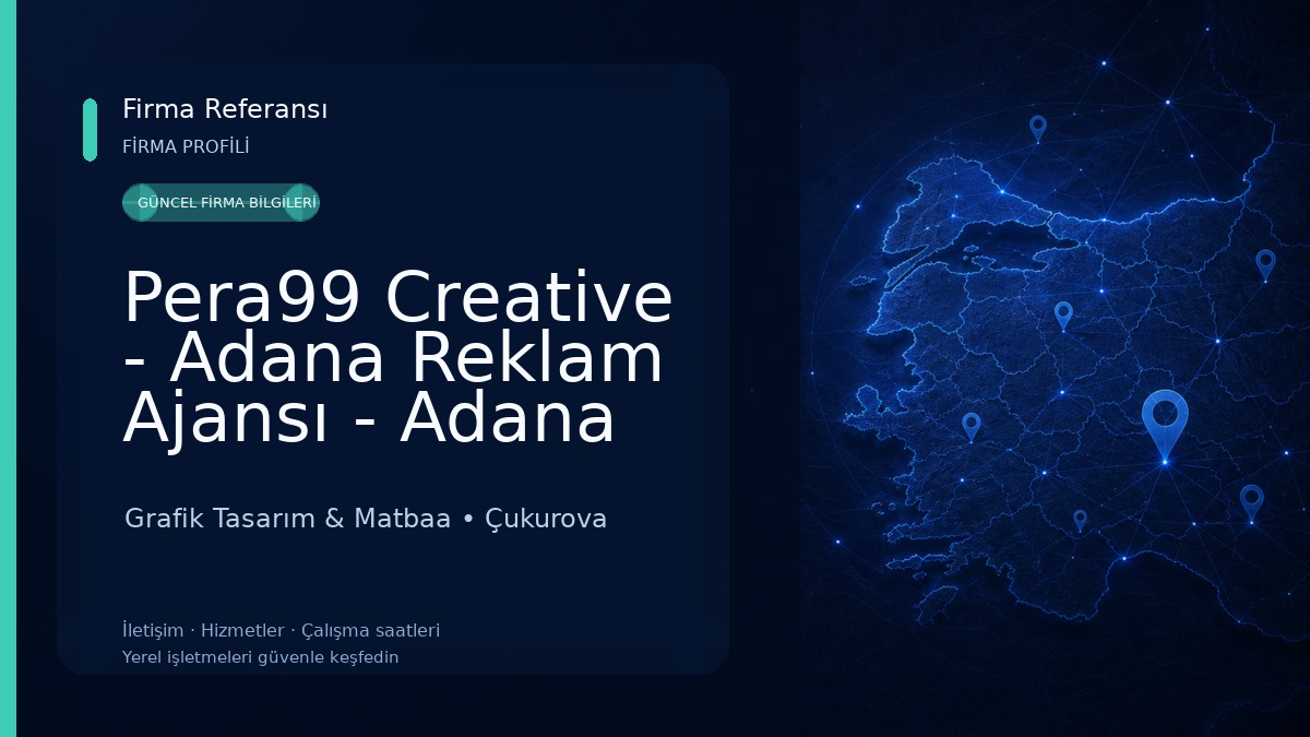 Pera99 Creative - Adana Reklam Ajansı - Adana Promosyon - Adana Sosyal Medya, Adana Web Tasarım, Adana Tanıtım Filmi Grafik Tasarım & Matbaa