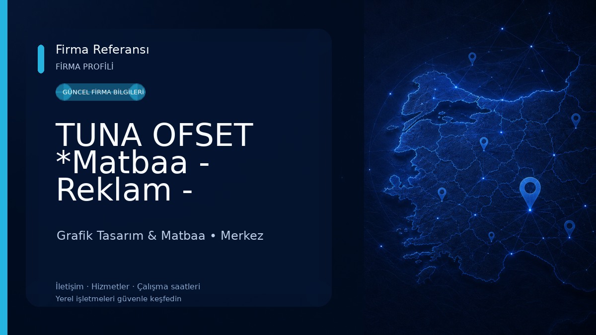 TUNA OFSET *Matbaa - Reklam - Promosyon* Grafik Tasarım & Matbaa